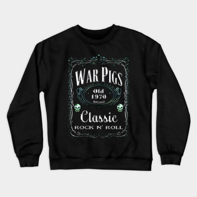 WHISKEY LABEL - war pigs Crewneck Sweatshirt by shethemastercovets